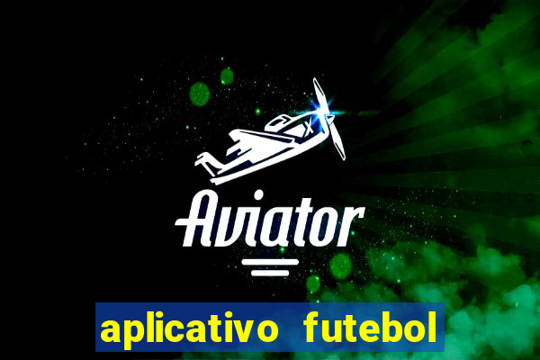 aplicativo futebol caminho da sorte